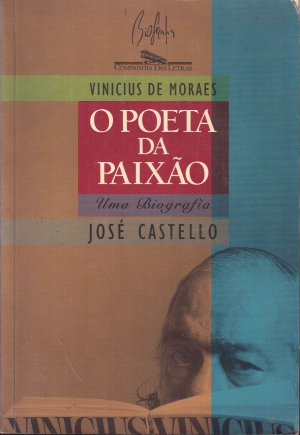 Vinicius de Morais O Poeta da Paixão